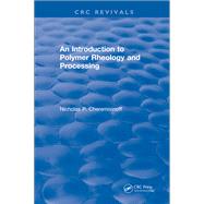 Introduction to Polymer Rheology and Processing