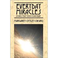 Everyday Miracles : Stories That Touch Your Heart