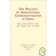 The Politics of Agricultural Cooperativization in China