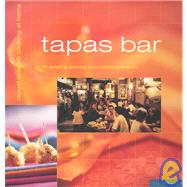 Tapas Bar: Casual Spanish Cooking at Home