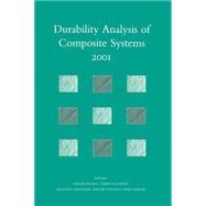 Durability Analysis of Composite Systems 2001: Proceedings of the 5th International Conference , DURACOSYS 2001, tokyo, 6-9 November 2001