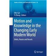 Motion and Knowledge in the Changing Early Modern World