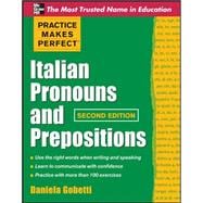 Practice Makes Perfect Italian Pronouns And Prepositions, Second Edition
