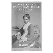 African and Caribbean People in Britain A History