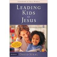 Leading Kids to Jesus : How to Have One-on-One Conversations about Faith