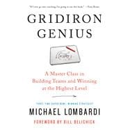 Gridiron Genius A Master Class in Building Teams and Winning at the Highest Level