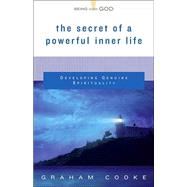 The Secret Of A Powerful Inner Life