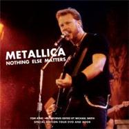 Metallica : Nothing Else Matters