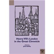 Henry Vii's London in the Great Chronicle