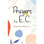 Prayers by E.C.