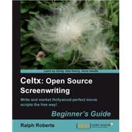 Celtx : Open Source Screenwriting Beginner's Guide