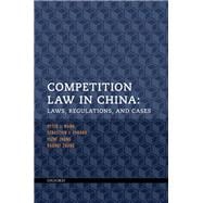 Competition Law in China Laws, Regulations, and Cases