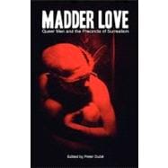 Madder Love : Queer Men and the Precincts of Surrealism