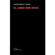 El lindo don Diego/ The Cute Mr. Diego
