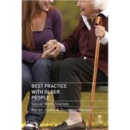 Best Practice with Older People Social Work Stories