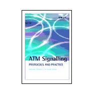 ATM Signalling Protocols and Practice