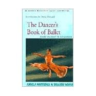 The Dancer's Book of Ballet