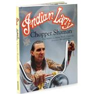 Indian Larry : Chopper Shaman