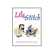 Lilo and Stitch : Collected Stories from the Film's Creators