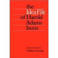 The Idea File of Harold Adams Innis