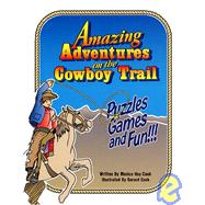 Amazing Adventures on the Cowboy Trail
