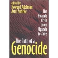The Path of a Genocide: The Rwanda Crisis from Uganda to Zaire,9781560003823