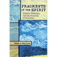 Fragments of the Spirit Nature, Violence, and the Renewal of Creation