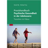 Praxishandbuch Psychische Gesundheit in der Adoleszenz