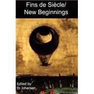Fins De Siecle/New Beginnings