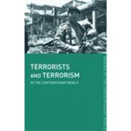 Terrorists and Terrorism in the Contemporary World
