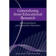 Generalizing from Educational Research: Beyond Qualitative and Quantitative Polarization