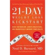 21-Day Weight Loss Kickstart Boost Metabolism, Lower Cholesterol, and Dramatically Improve Your Health