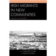 Irish Migrants in New Communities Seeking the Fair Land?