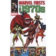 Marvel Firsts The 1970s - Volume 3