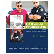 Criminal Procedure for the Criminal Justice Professional, 12th Edition
