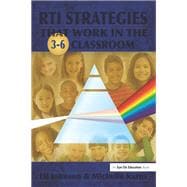 RTI Strategies that Work in the 3-6 Classroom