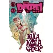 The Dare Detectives! Volume 2; The Kula Kola Caper
