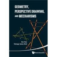 Geometry, Perspective Drawings, and Mechanisms
