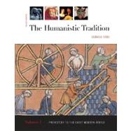The Humanistic Tradition, volume 1:  Prehistory to the Early Modern World