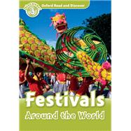 Festivals Around the World (Oxford Read and Discover Level 3)