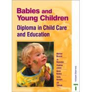 Babies and Young Children: Diploma in Childcare Ande Ducation