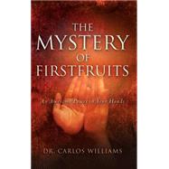The Mystery Of Firstfruits