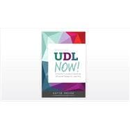 UDL Now! A Teacher’s Guide to Applying Universal Design for Learning