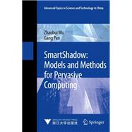 SmartShadow: Models and Methods for Pervasive Computing