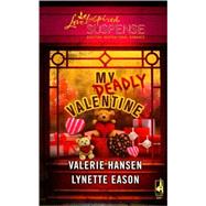 My Deadly Valentine : Dangerous Admirer Dark Obsession