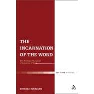 The Incarnation of the Word The Theology of Language of Augustine of Hippo