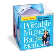 The Portable Miracle Ball Method: Includes Book, Ball, and Mesh Carrying Bag