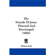 Friends of Jesus : Directed and Encouraged (1860)