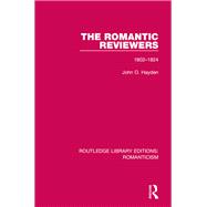 The Romantic Reviewers: 1802-1824