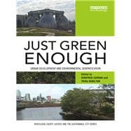 Just Green Enough: Urban development and environmental gentrification
